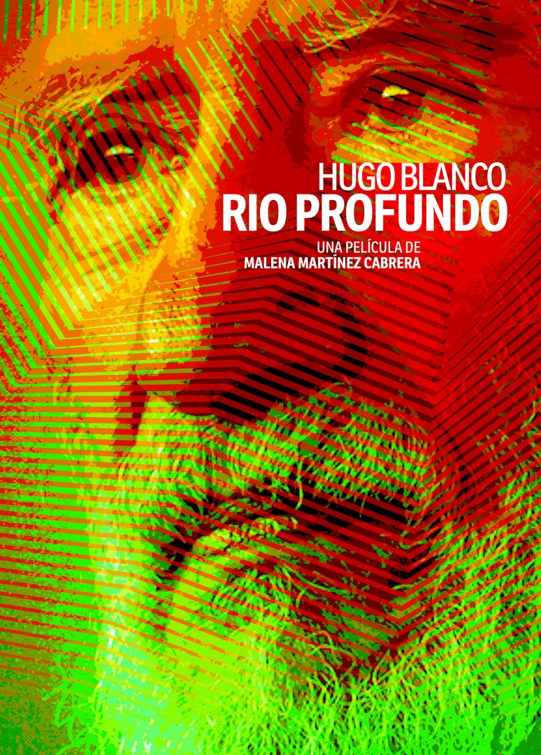 Hugo Blanco, río profundo